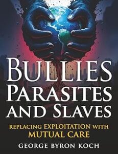المتنمرون، الطفيليات والعبيد: استبدال الاستغلال بالرعاية المتبادلة