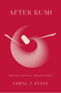 After Rumi The Mevlevis and Their World
