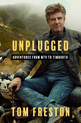 Unplugged Adventures from MTV to Timbuktu