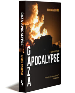 Gaza Apocalypse A Genocide Diary