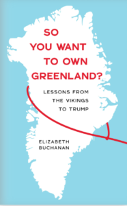 So You Want to Own Greenland? Lessons from the Vikings to Trump