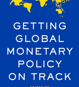 وضع السياسة النقدية العالمية على المسار الصحيح